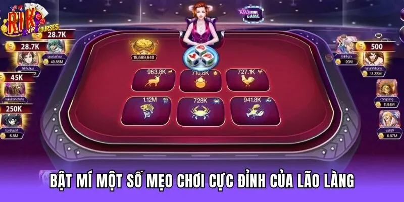 Bật mí một số mẹo chơi cực đỉnh của lão làng