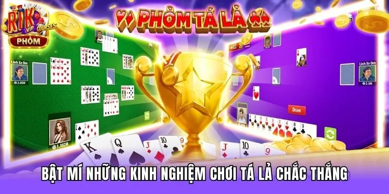 Bật mí những kinh nghiệm chơi Tá lả chắc thắng