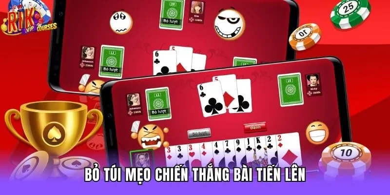 Bỏ túi mẹo chiến thắng bài tiến lên