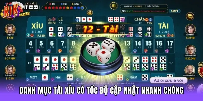 Danh mục Tài Xỉu có tốc độ cập nhật nhanh chóng