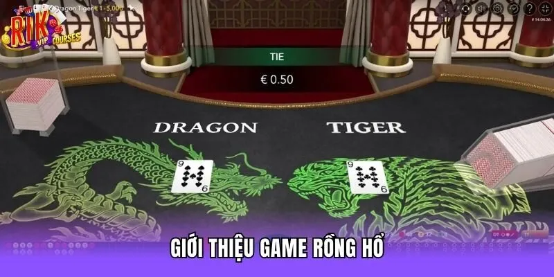 Giới thiệu game rồng hổ