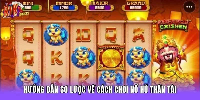 Hướng dẫn sơ lược về cách chơi nổ hũ thần tài