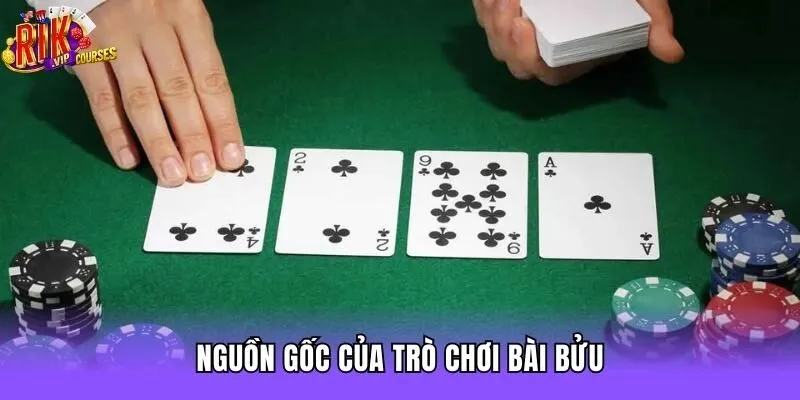 Nguồn gốc của trò chơi Bài Bửu