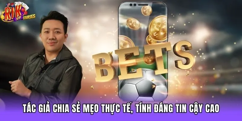 Tác giả chia sẻ mẹo thực tế, tính đáng tin cậy cao